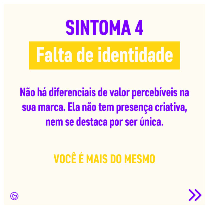 sintoma quatro de uma empresa sem branding: falta de identidade